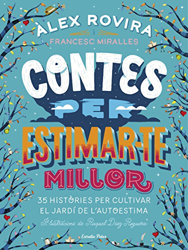 Contes per estimar-te millor: Il·lustracions de Raquel Díaz Reguera