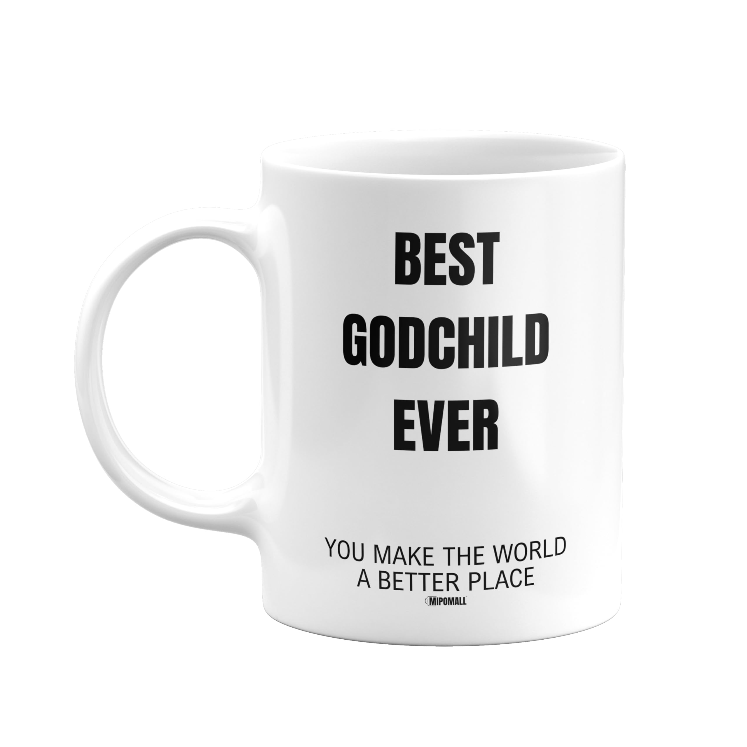 MIPOMALL Godchildren Mugs Gift, Best Godchild Ever, Make World Better Place, Coffee Mug Tea Cup - wmE3xx031