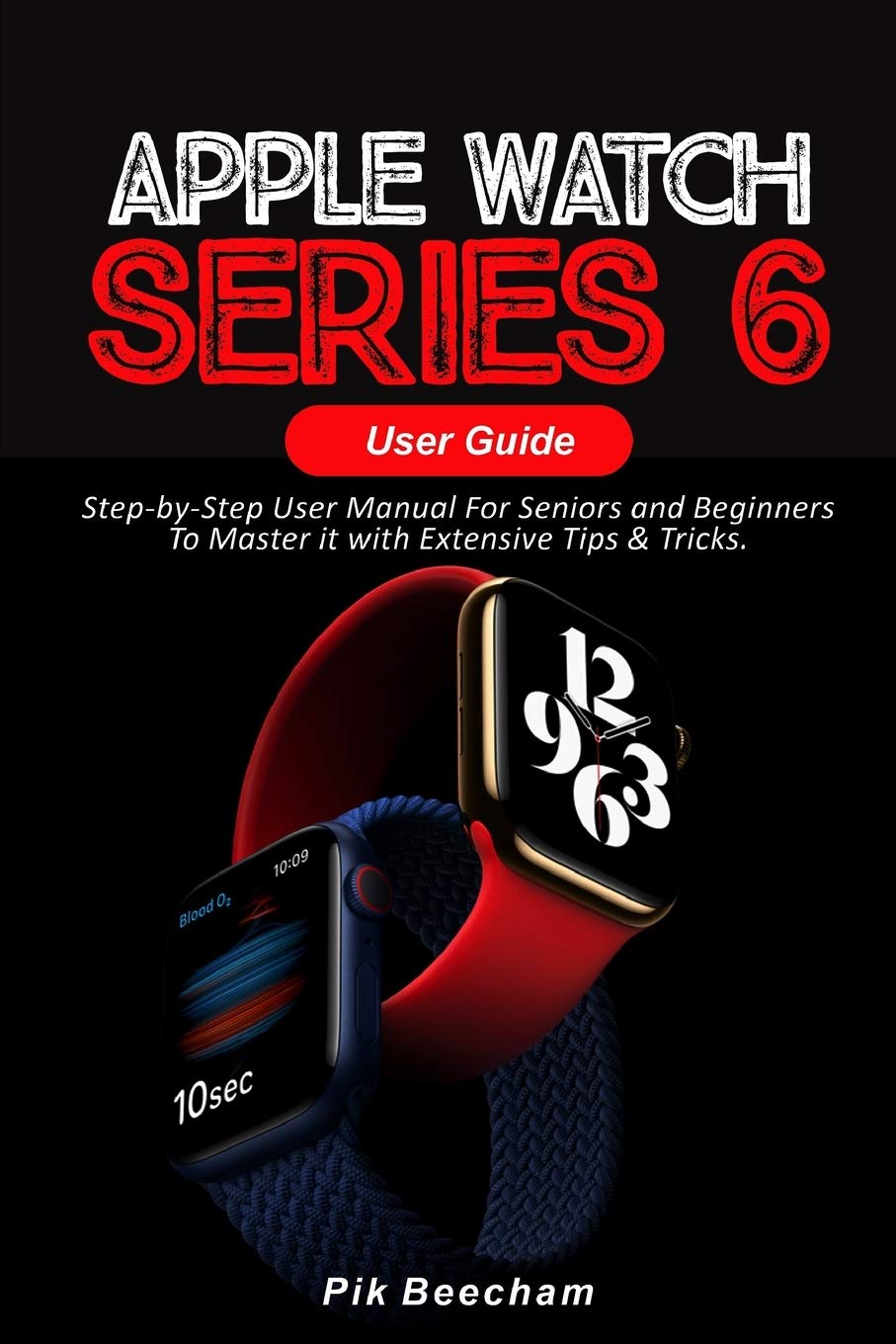 Buy Apple Watch Series 6 User Guide StepbyStep User Manual For