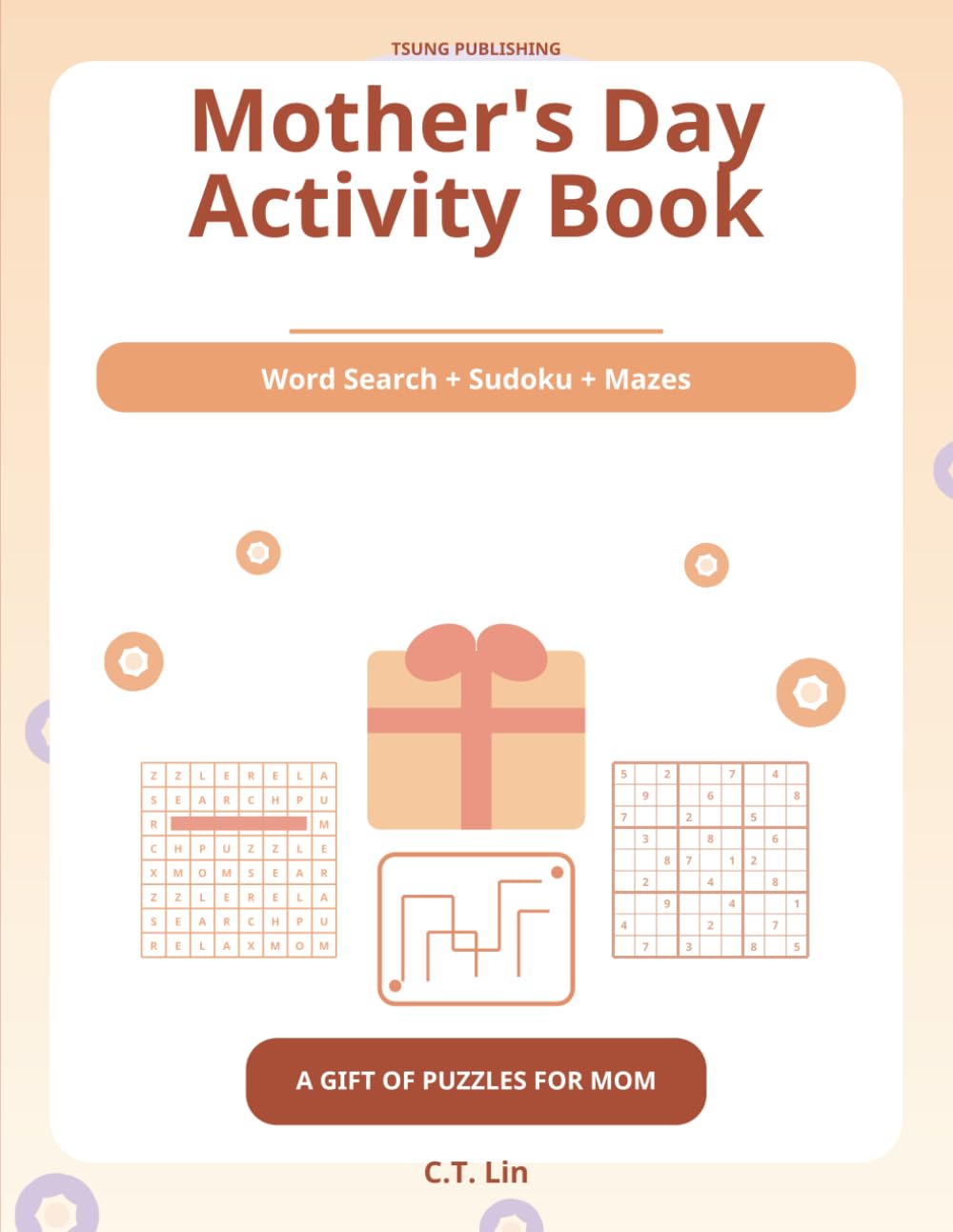 Mother's Day Activity Book: Word Search + Sudoku + Mazes | 150 Puzzles for Mom Vol. 1