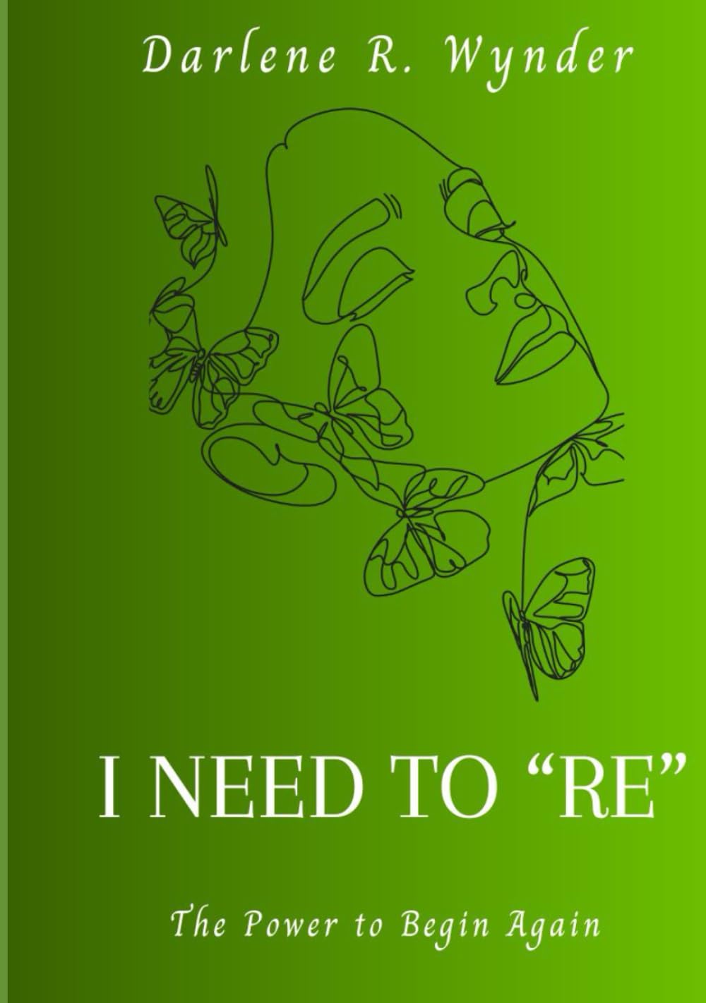 I Need To "RE": The Power To Begin Again      Hardcover – Large Print, January 16, 2026