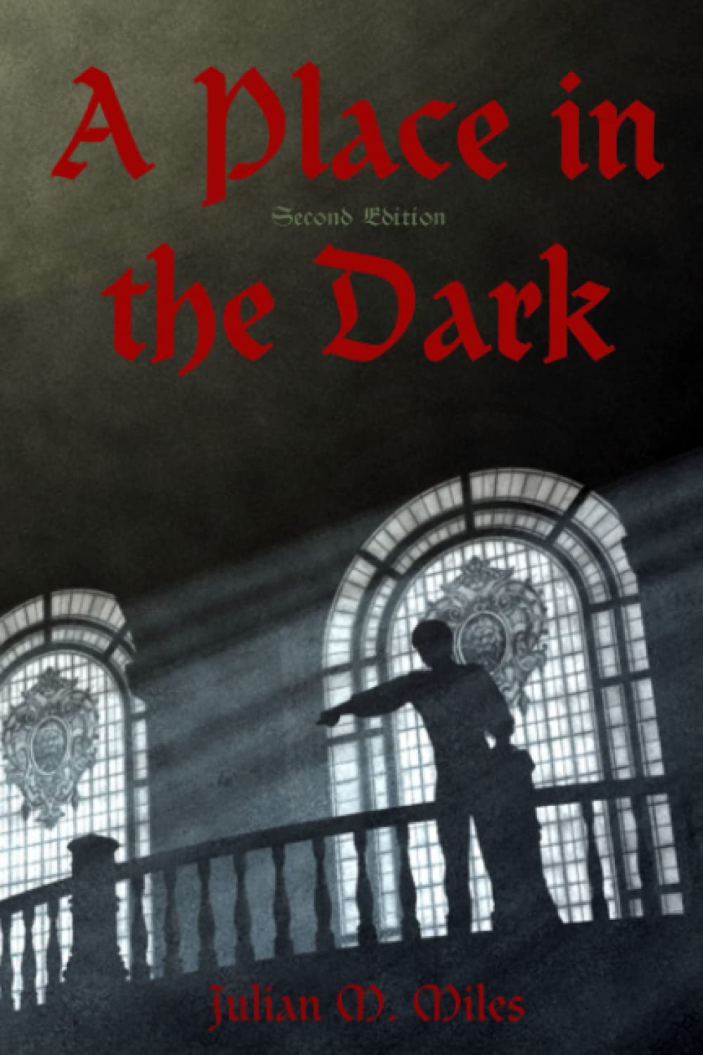 A Place in the Dark: Second Edition