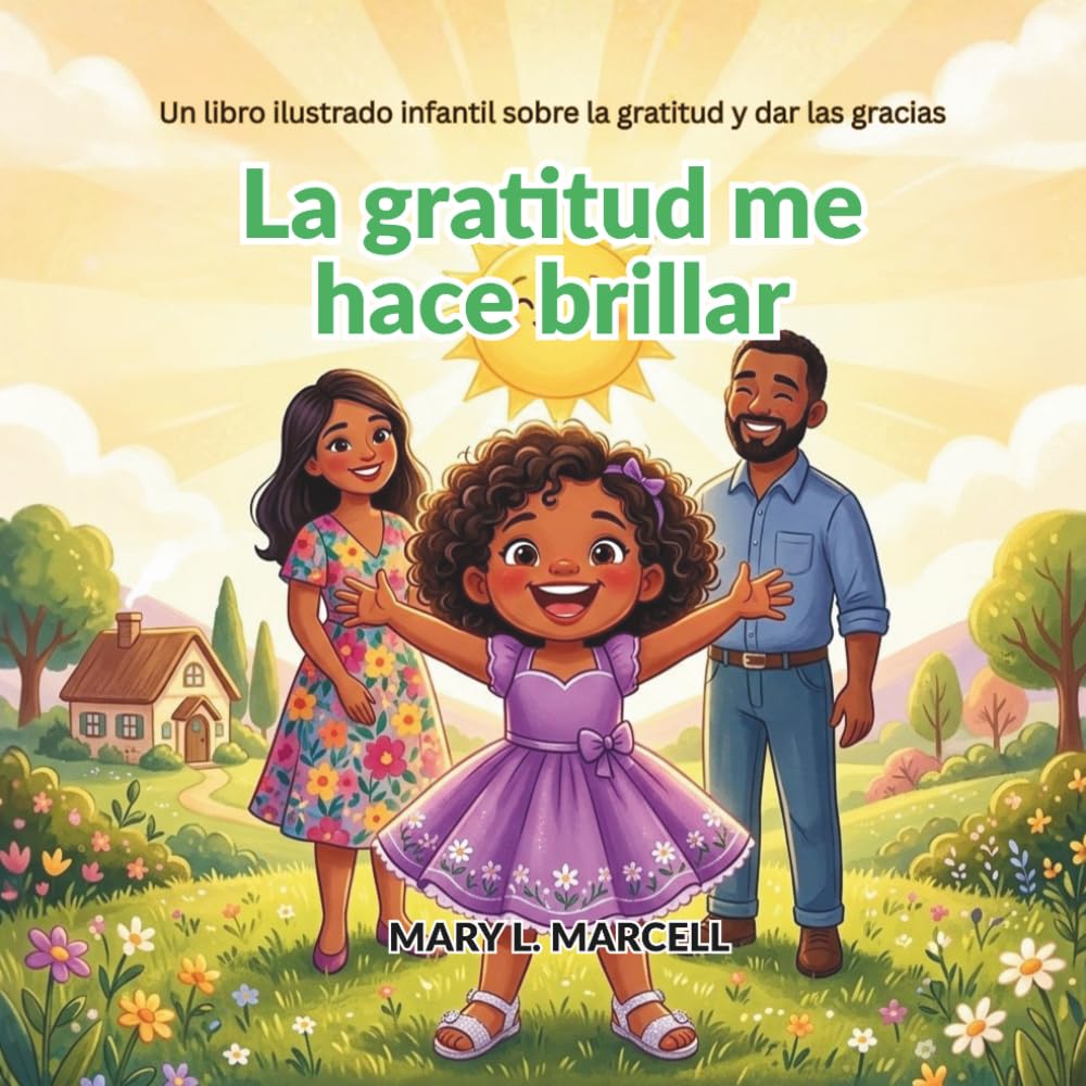 La gratitud me hace brillar: Un libro ilustrado infantil sobre la gratitud y dar las gracias