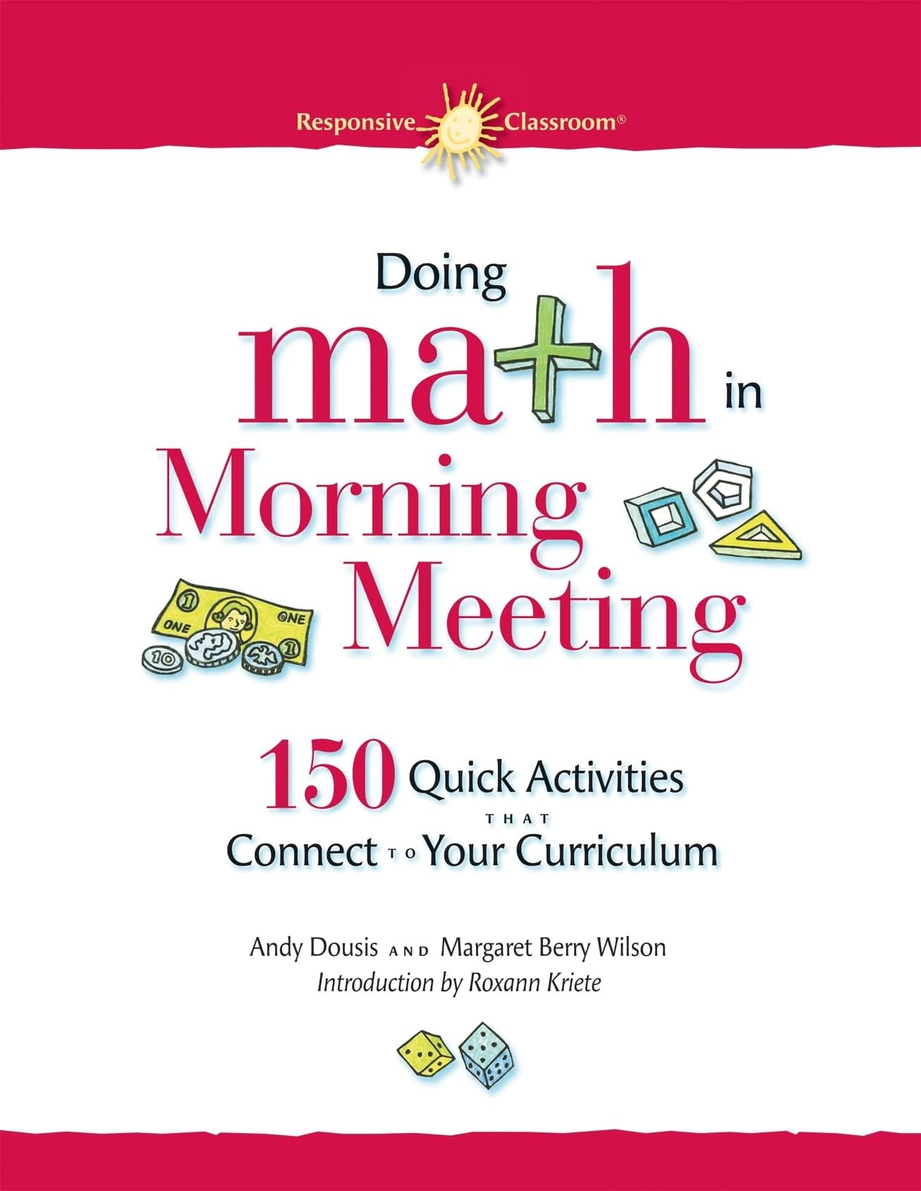 Doing Math in Morning Meeting: 150 Quick Activities That Connect to Your Curriculum (Responsive Classroom)