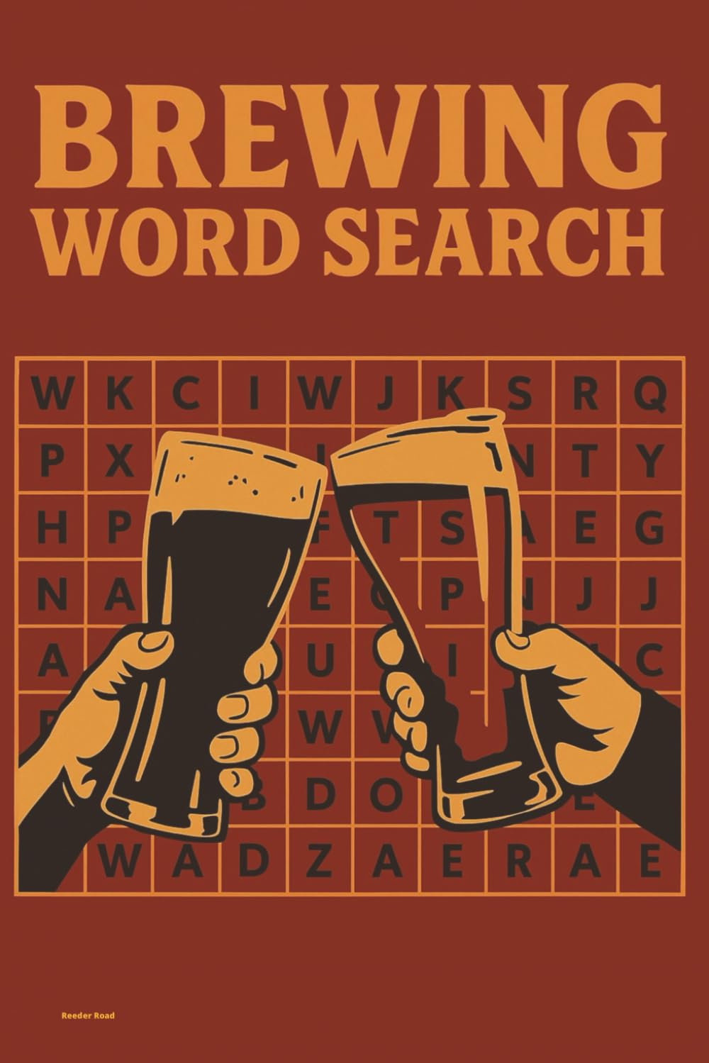 Brewing Word Search: Fifty Beer Themed Puzzles (Reeder Road Puzzles)
