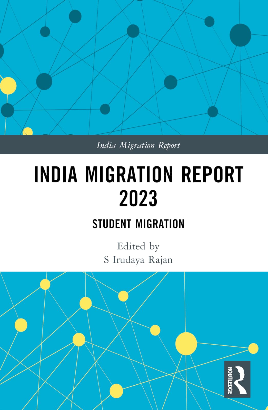 India Migration Report 2023: Student Migration