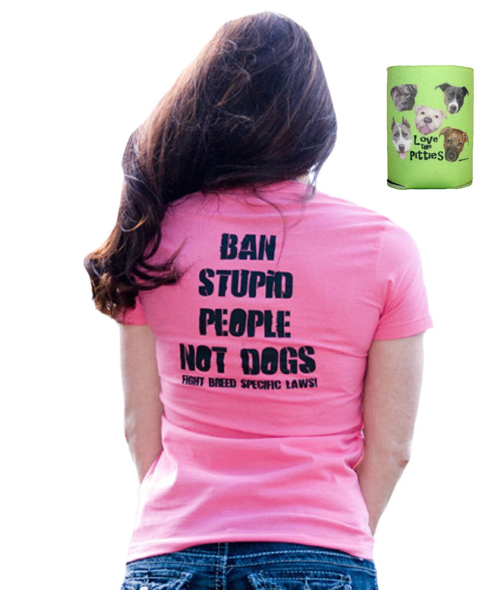Ban Stupid People Not Dogs Pitbull Shirt Womens & Can Holder Multi-Pack Mom Gift
