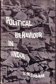 POLITICAL BEHAVIOUR IN INDIA; A Case Study of the 1962 General Elections
