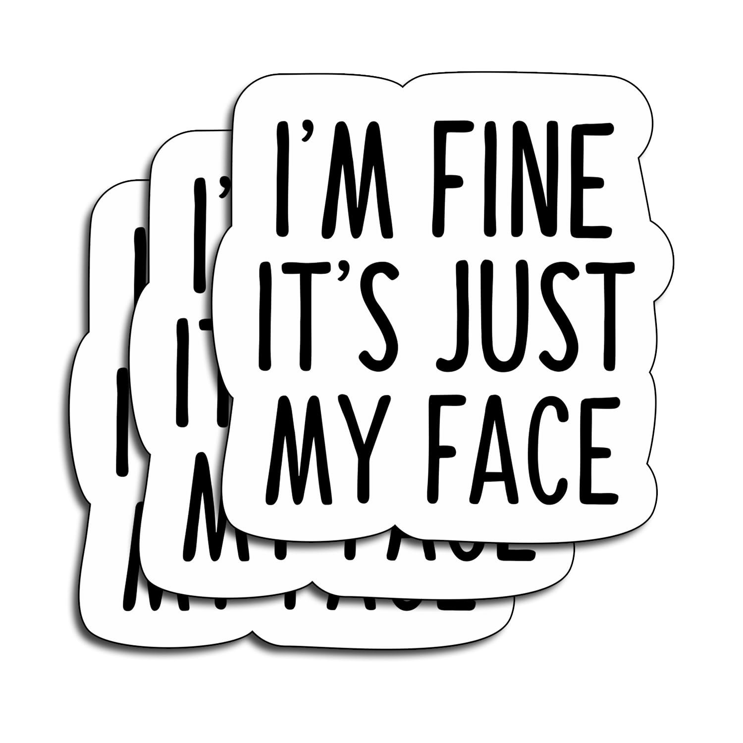 (3Pcs) I'm Fine It's Just My Face Stickers Funny Sarcastic Quote Humor Motivational Inspirational Gifts Waterproof Vinyl Decals for Kindle Water