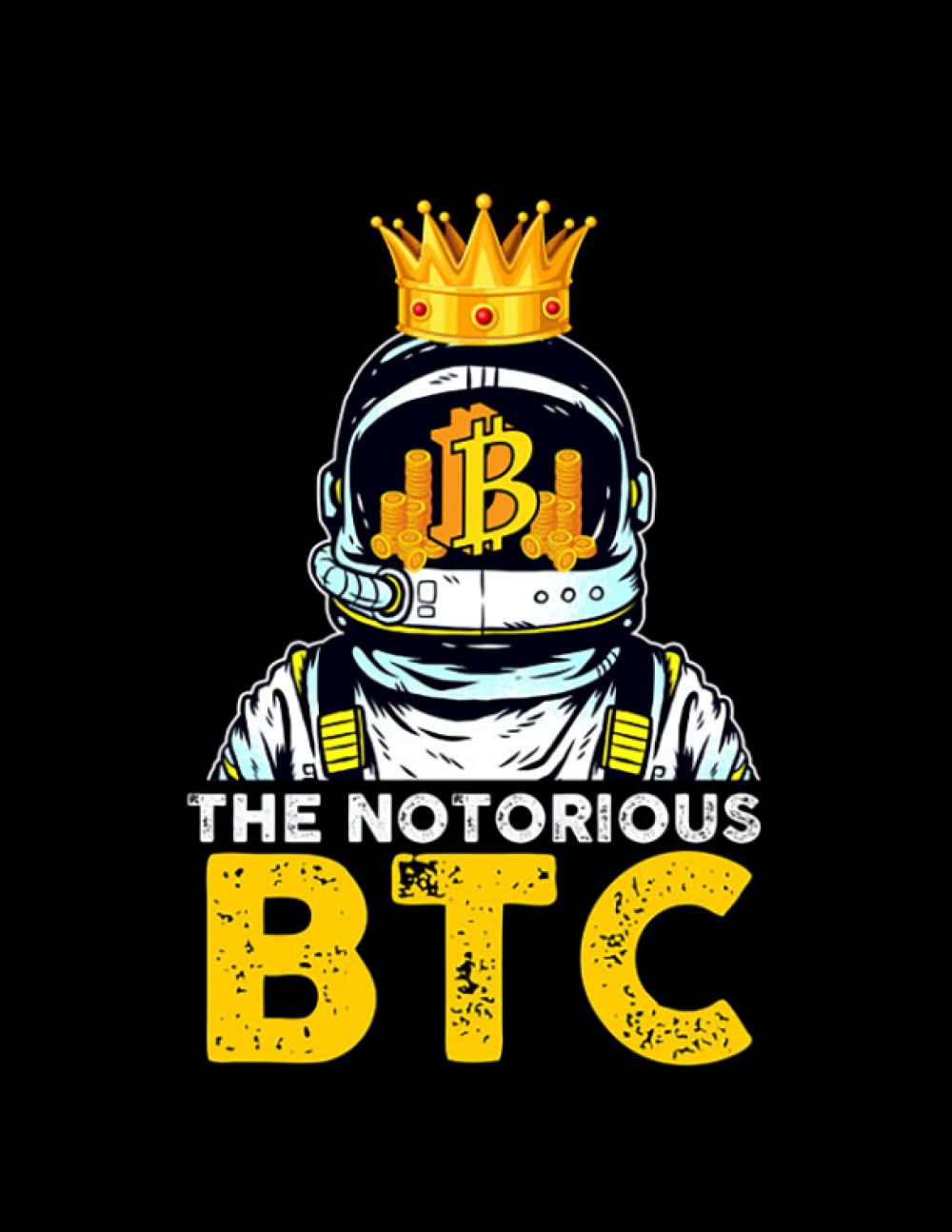 The Notorious Btc The Notorious BTC: Notebook 8.5"x11"