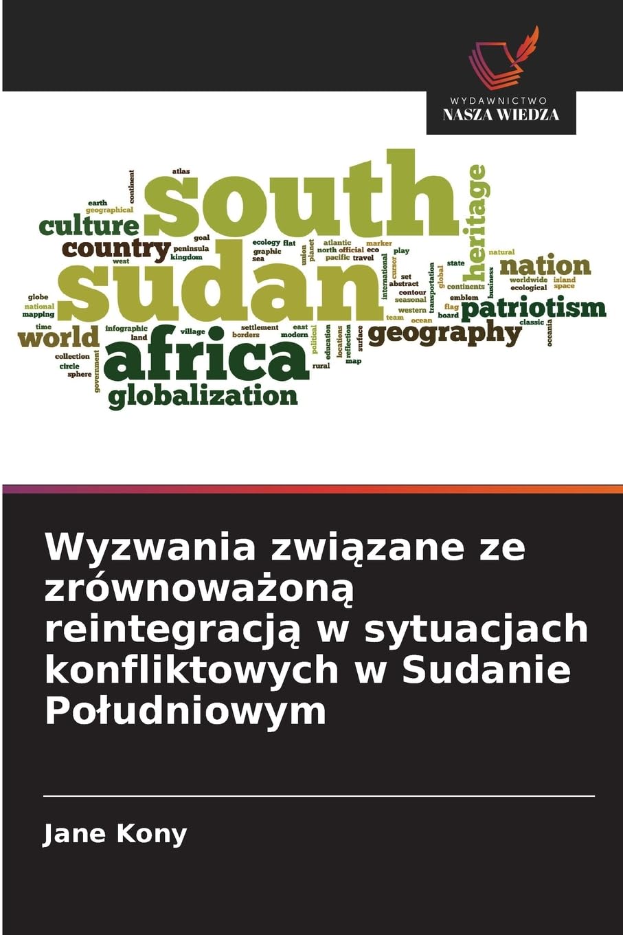 Wyzwania związane ze zrównoważoną reintegracją w sytuacjach konfliktowych w Sudanie Poludniowym