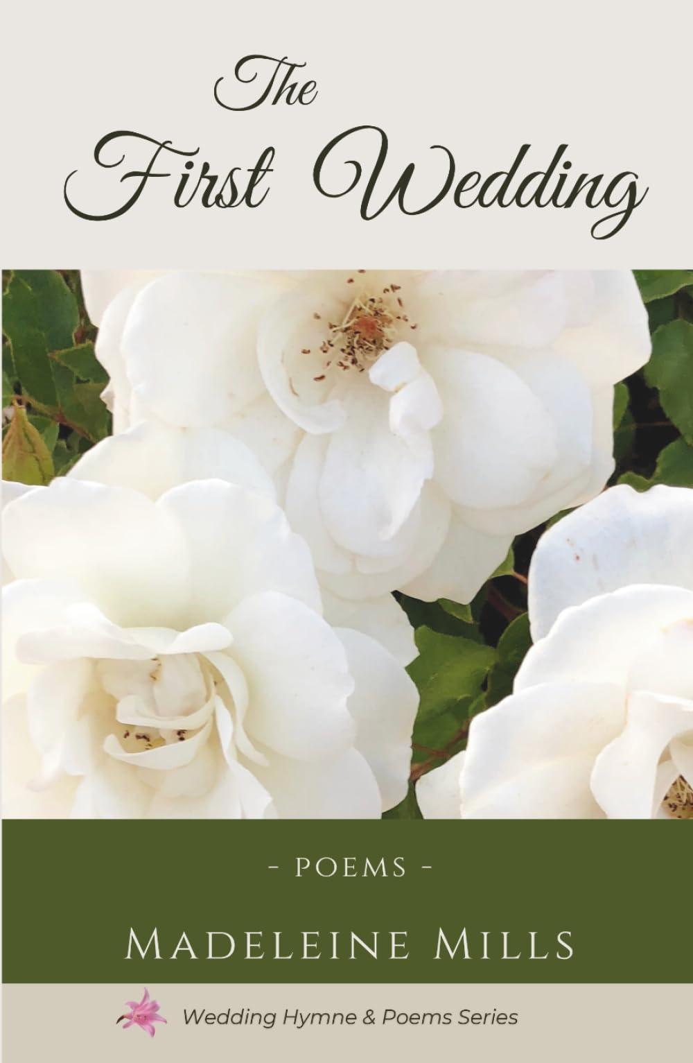 The First Wedding: Poems (Wedding Hymne & Poems)