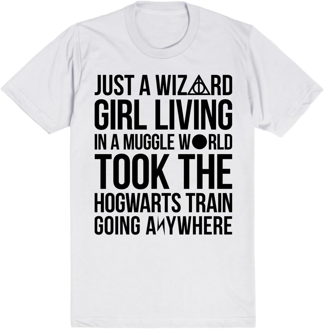 Just a Wizard Girl Living in a Muggle World Took The Hogwarts Train Going Anywhere - Harry Potter White
