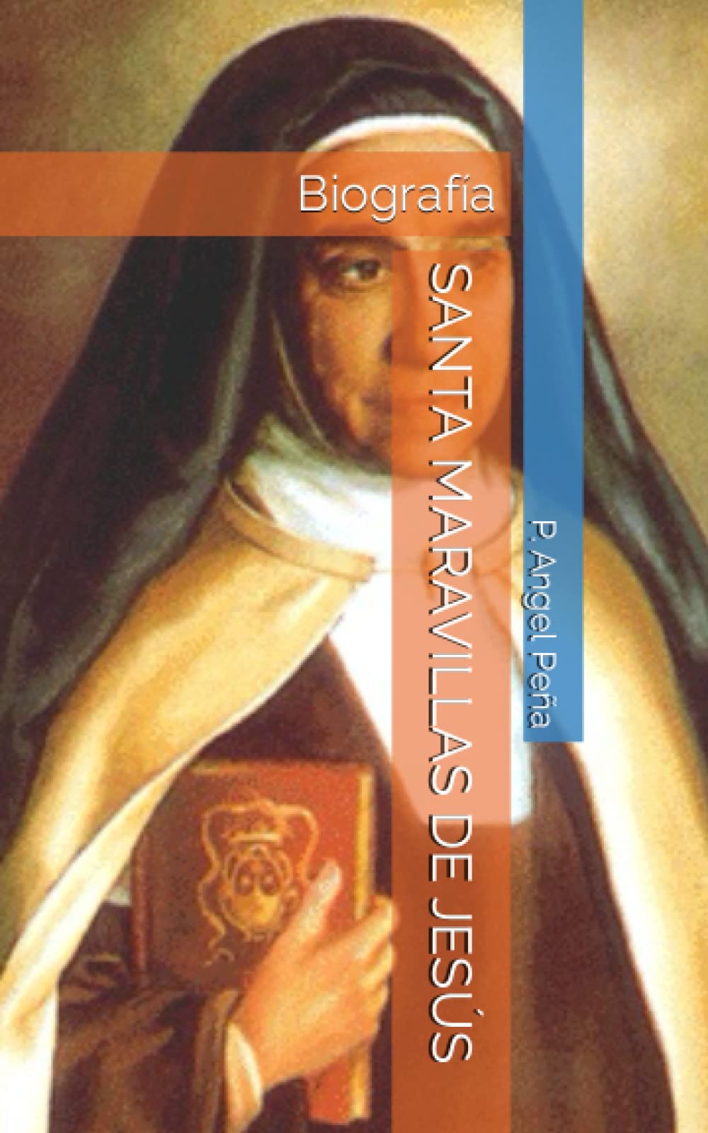 SANTA MARAVILLAS DE JESÚS: Biografía