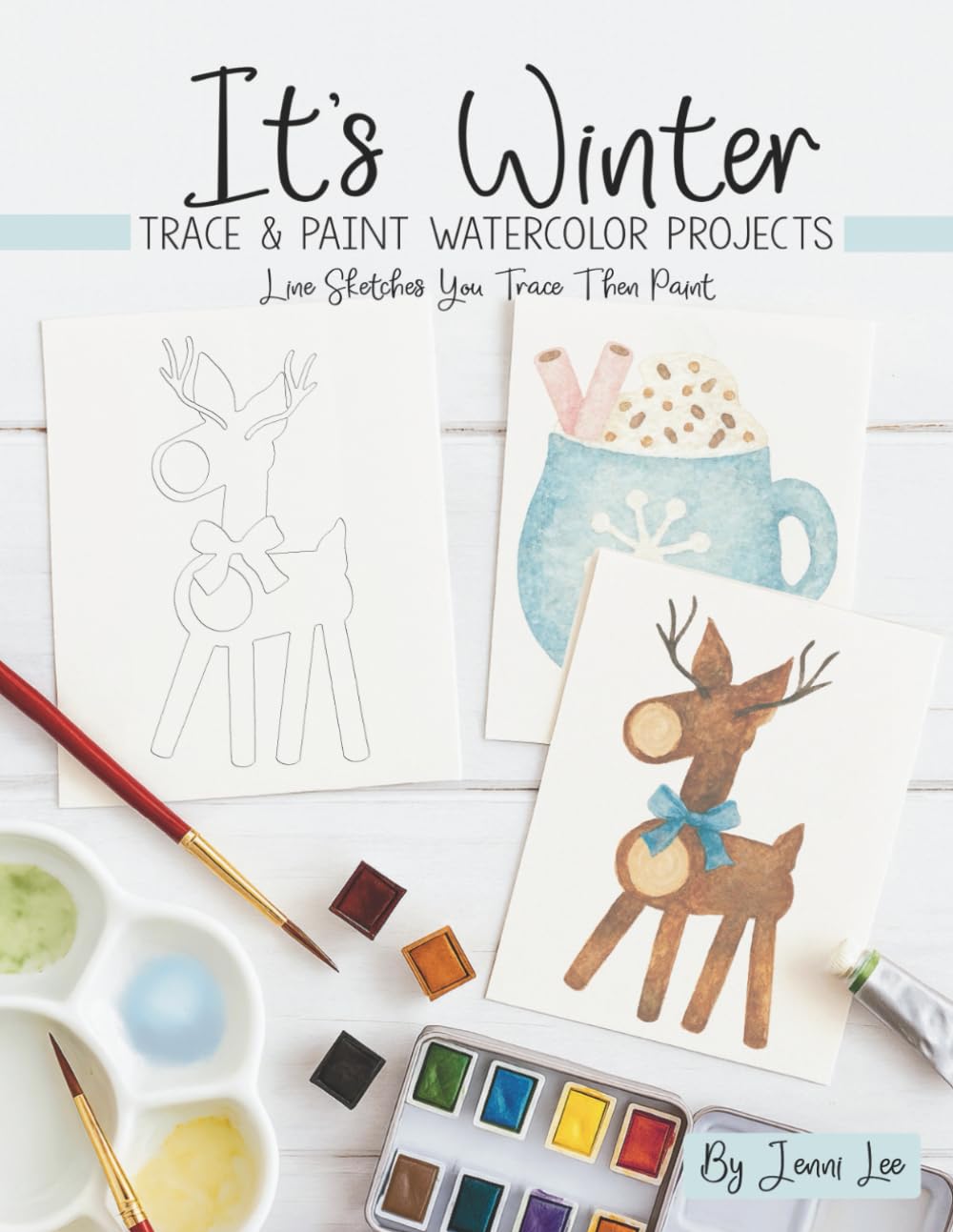 It's Winter: Trace and Paint Watercolor Projects (Watercolor Trace and Paint Projects)