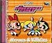 The Powerpuff Girls: Heroes and Villains