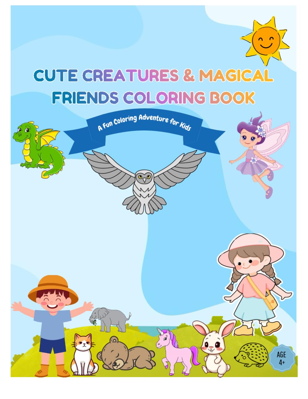 Cute Creatures and Magical Friends Coloring Books: A fun Coloring Adventures for Kids
