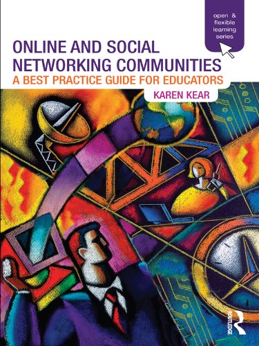 Online and Social Networking Communities: A Best Practice Guide for Educators (Open and Flexible Learning Series)