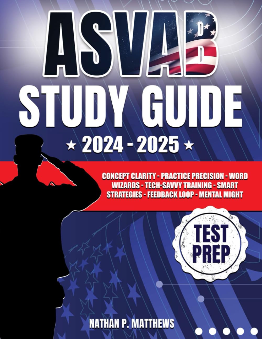 ASVAB Study Guide 2024-2025: The Ultimate Prep Toolkit with Enhanced Practice Sets, Engaging Video Tutorials, and Proven Techniques for Stellar Results.