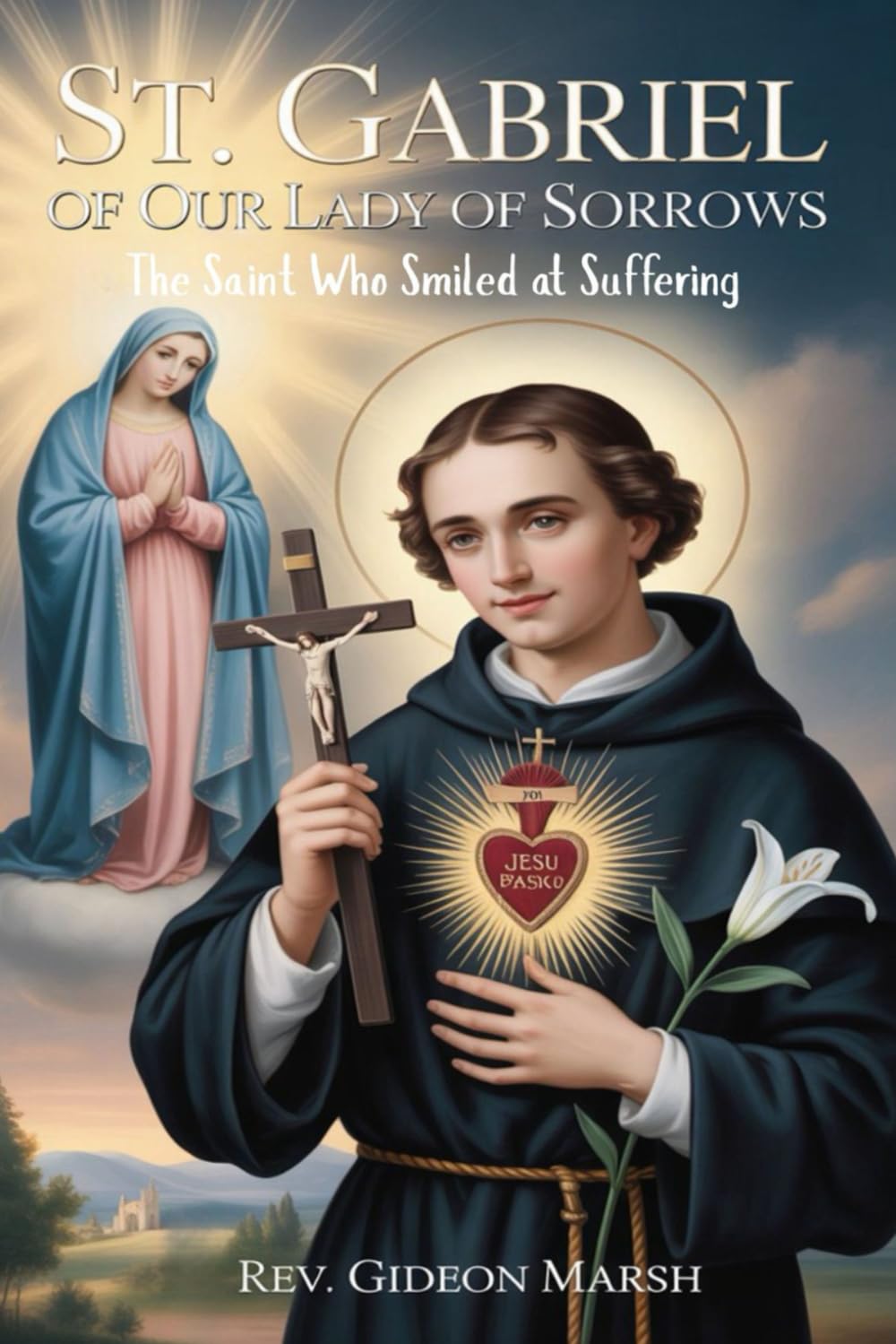ST. GABRIEL OF OUR LADY OF SORROWS: The Saint Who Smiled at Suffering