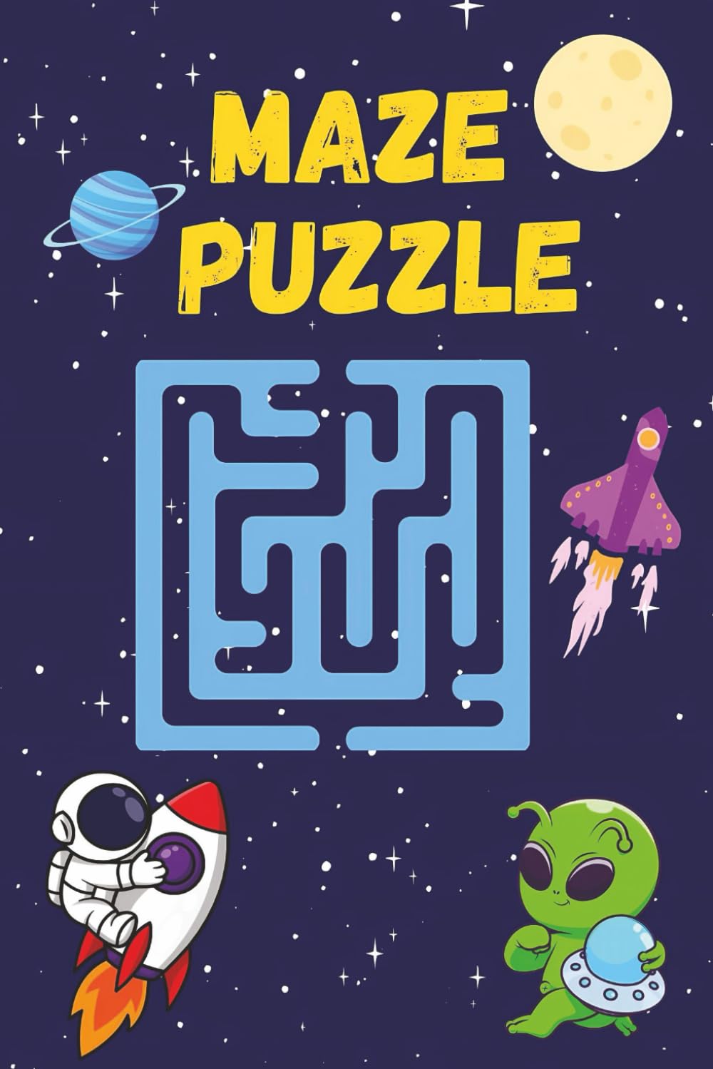 Space Maze Adventure for Kids: 100 Mazes for Kids: Space-Themed Puzzles to Improve Focus, Logic & Thinking (Puzzle Fun)