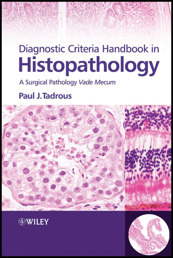 Diagnostic Criteria Handbook in Histopathology: A Surgical Pathology Vade Mecum