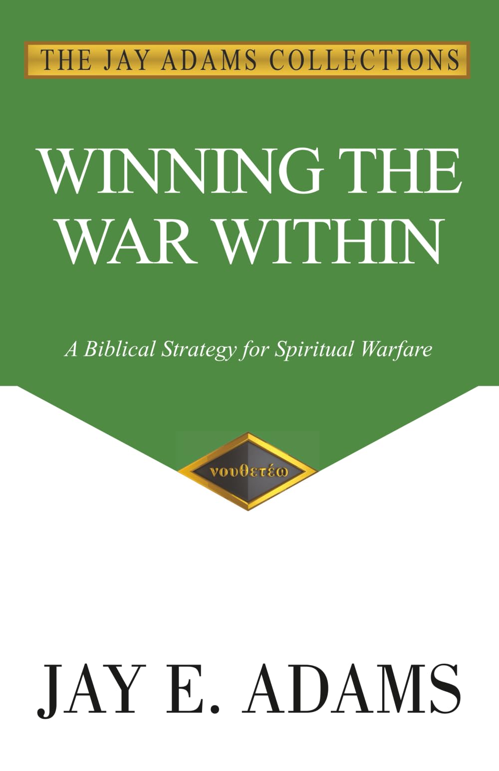 Winning the War Within: A Biblical Strategy for Spiritual Warfare