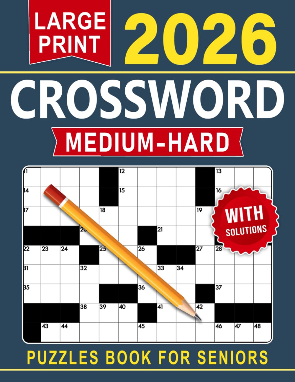 2026 Medium - Hard Crossword Puzzles Book For Seniors Large Print: Clear, comfortable solving designed to support steady progress and enjoyable moments