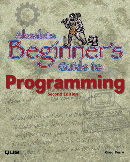 Absolute Beginner's Guide to Programming Paperback – 25 April 2001