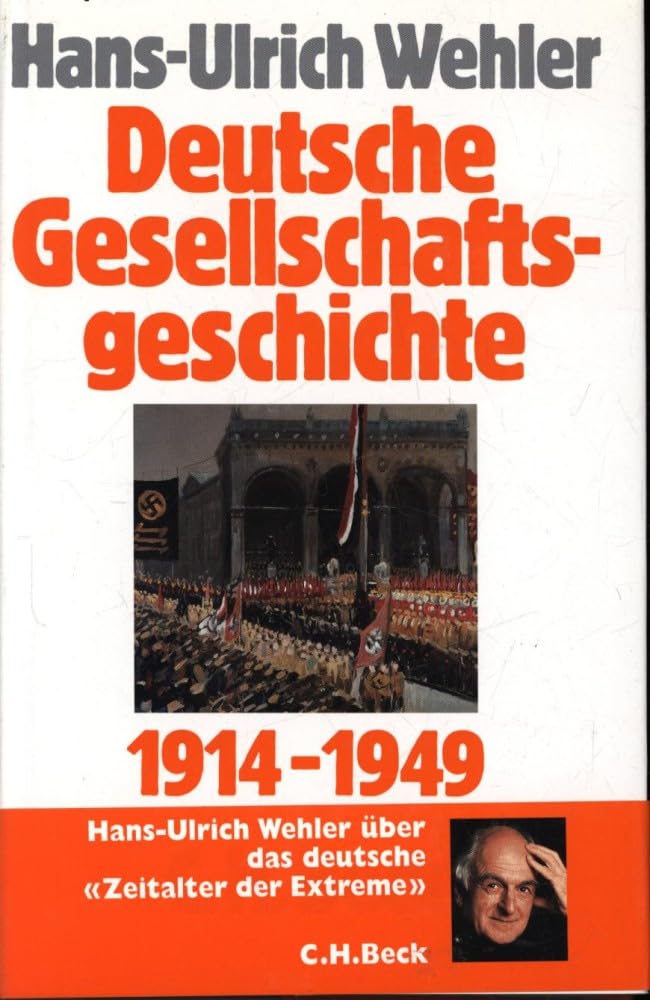 Deutsche Gesellschaftsgeschichte Bd. 4: Vom Beginn des Ersten Weltkrieges bis zur Gründung der beiden deutschen Staaten 1914-1949: Ausgezeichnet mit ... Buch, Kategorie Neueste Geschichte 2003