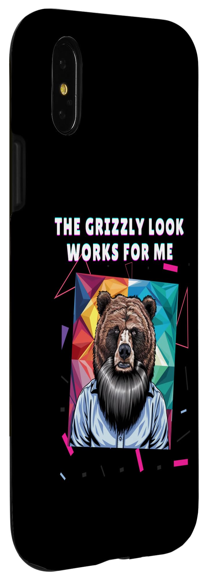iPhone X/XS The Grizzly Look Works for Me - Beard Humor Case - Image 3