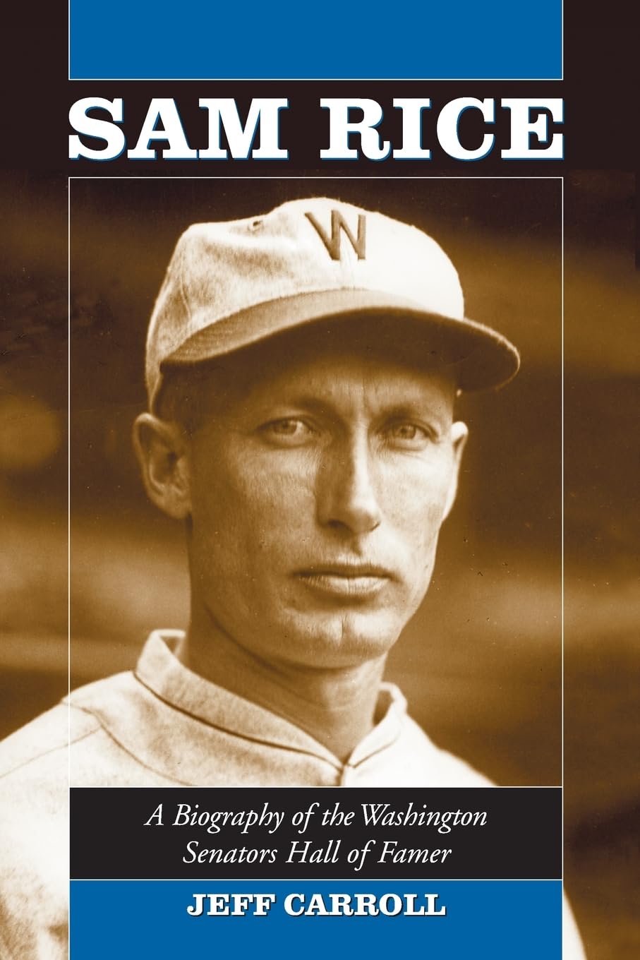 The Sinematics Sam Rice Snapklik.com : Sam Rice: A Biography Of The Washington Senators Hall Of ...