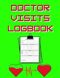 Doctor Visits Logbook: 120 pages to accurately record your doctors appointments, hospital visits, symptoms and prescriptions. Useful for medical ... easy and clear to use for all ages.