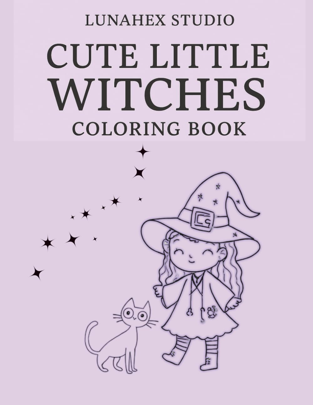 Cute Little Witches Coloring Book: A Cute and Magical Witchcore Coloring Book for Kids, Teens and Adults (LunaHex Cute Magic)