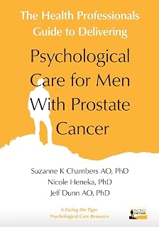 The Health Professionals Guide to Delivering Psychological Care for Men With Prostate Cancer