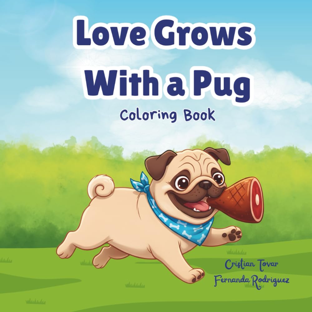 Love Grows With a Pug: Coloring Book