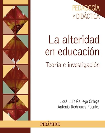 La Alteridad en Educacion: Teoria e Investigacion