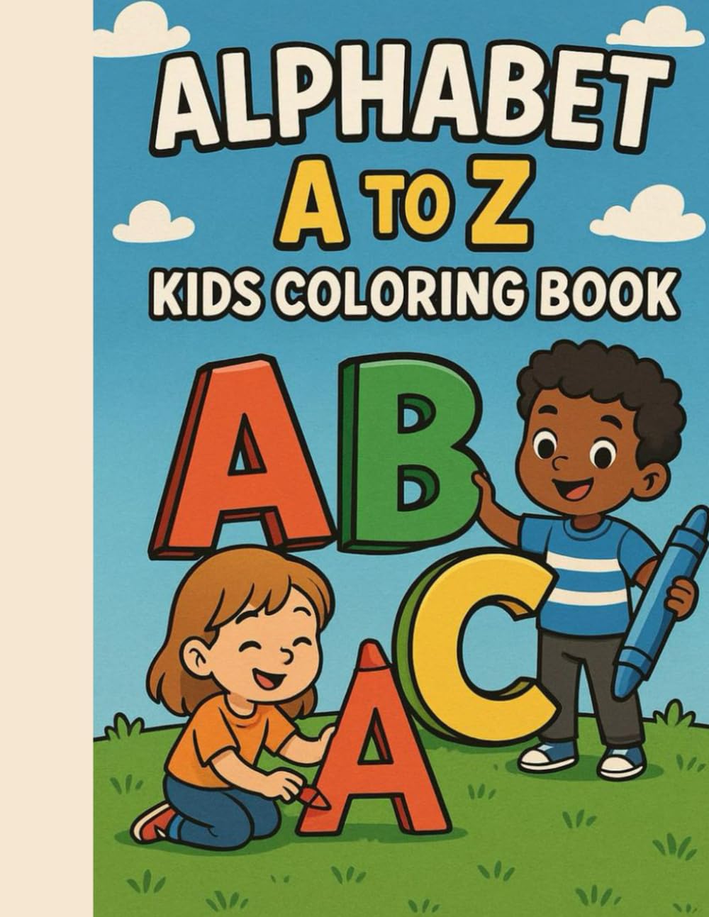 A to Z Fun: The Happy Alphabet Coloring Book: Color, Learn, and Play from A to Z!