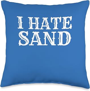 I Hate Sand Statement Item - for Those Who Agree Throw Pillow