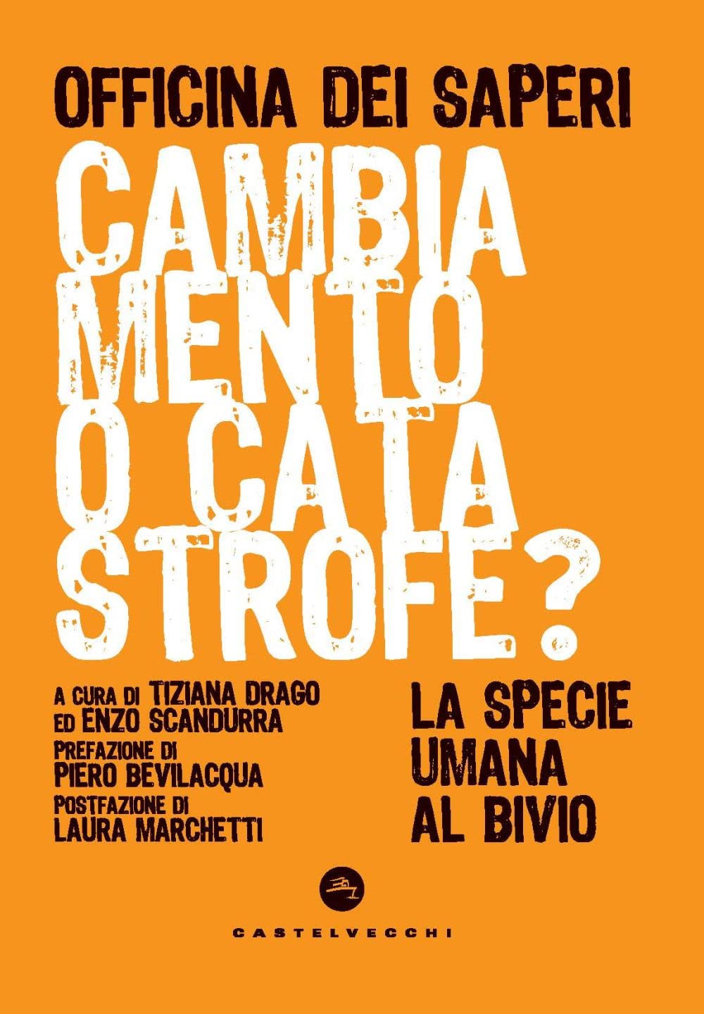Cambiamento O Catastrofe? La Specie Umana Al Bivio - 4