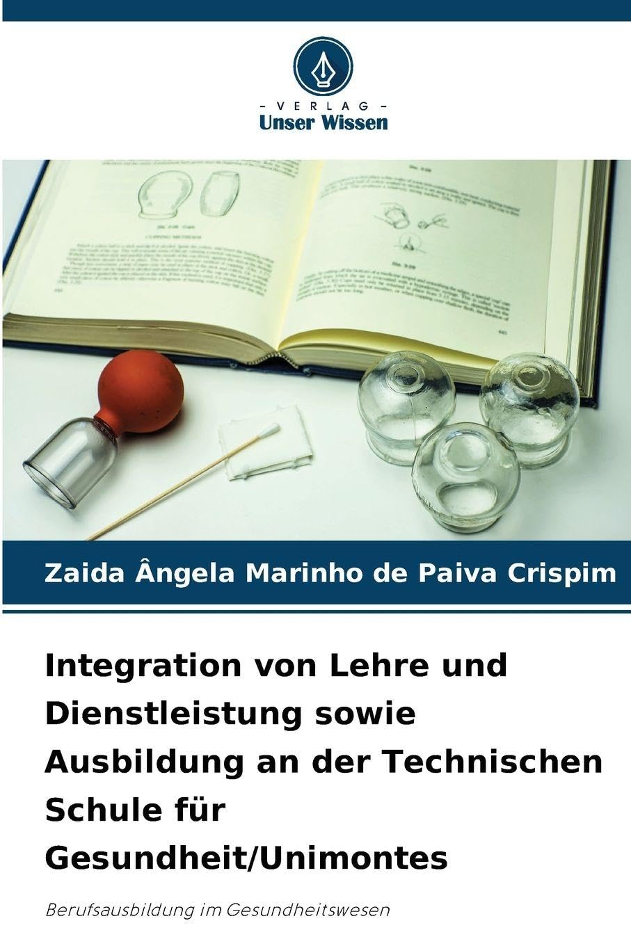 Integration von Lehre und Dienstleistung sowie Ausbildung an der Technischen Schule für Gesundheit/Unimontes: Berufsausbildung im Gesundheitswesen