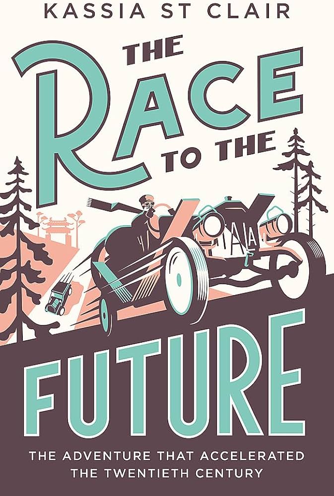 The Race to the Future: The Adventure that Accelerated the Twentieth Century (Father Anselm Novels): Amazon.co.uk: Clair, Kassia St: 9781529386059: Books
