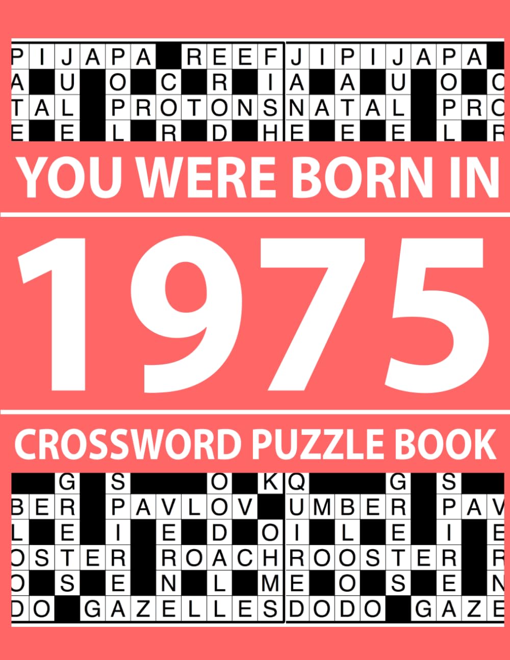 You Were Born In 1975: Crossword Puzzle Book: Crossword Puzzle Book with Clear Layout and Easy Solutions