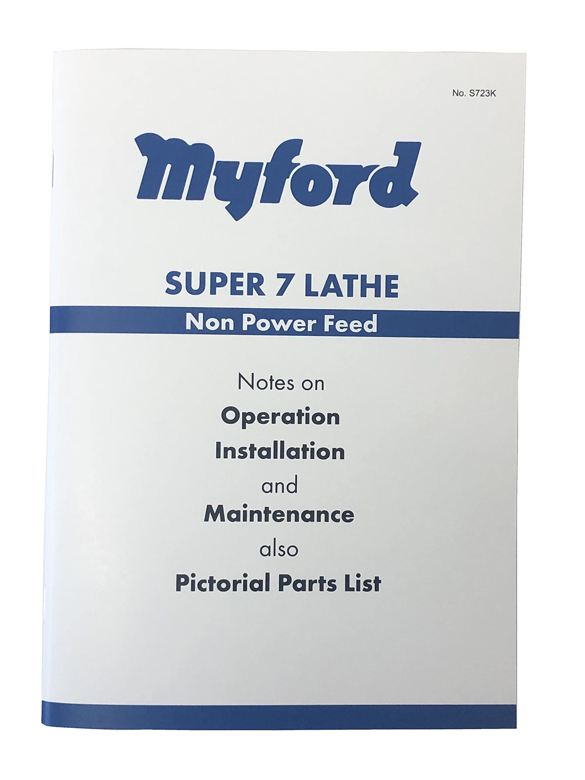 MYFORD Manual for Super 7 Lathe (Without Power Cross Feed) No. S.723V