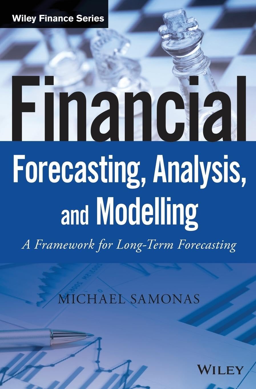 Financial Forecasting Analysis and Modelling by Michael Samonas HARDBACK