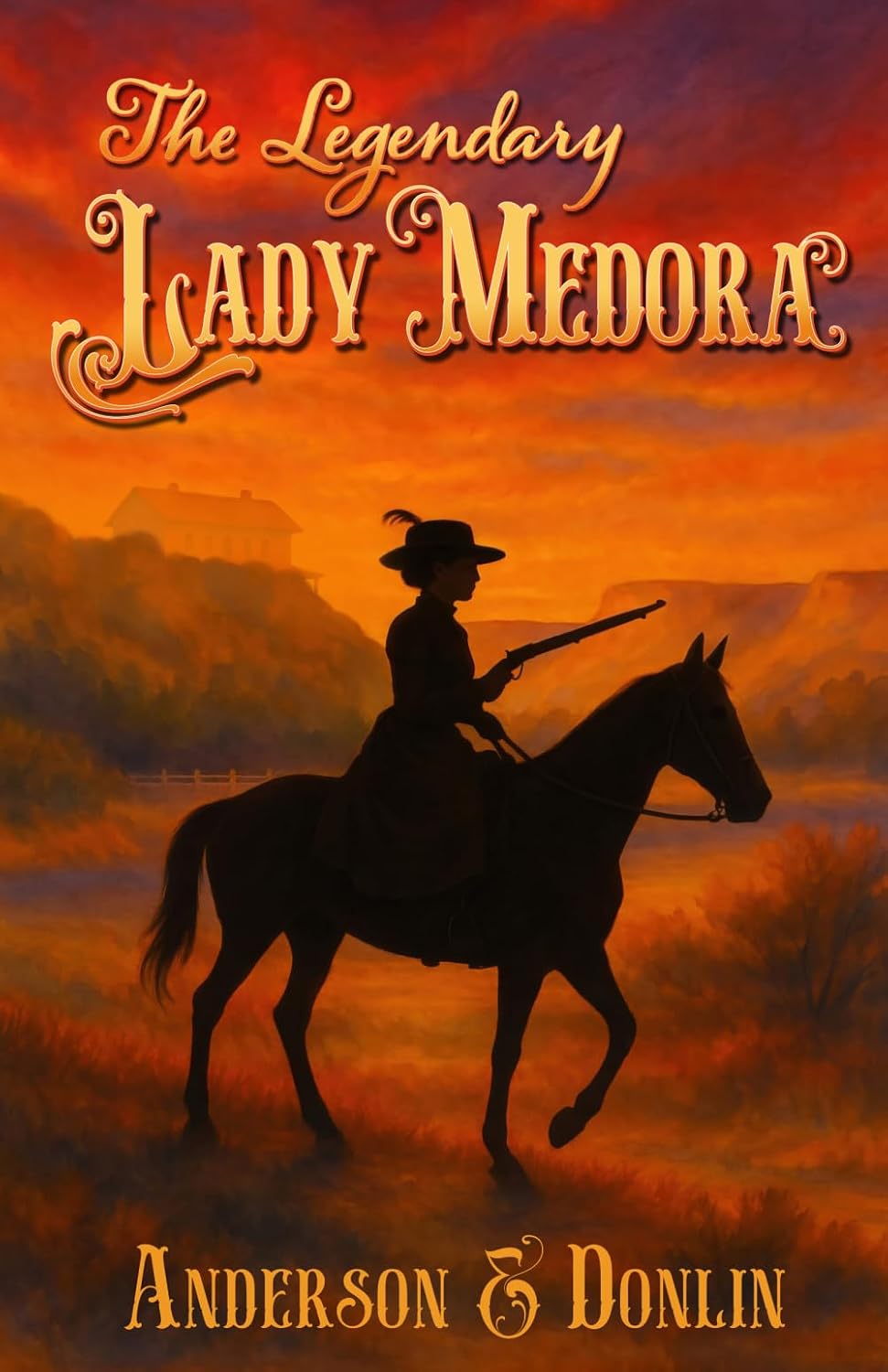 The Legendary Lady Medora: A historical novel inspired by the true story of a remarkable woman from the Gilded Age, demanding more from life and love ... worlds collide in a Wild West adventure.