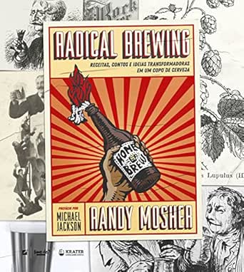 Radical Brewing: receitas, contos e ideias transformadoras em um ...