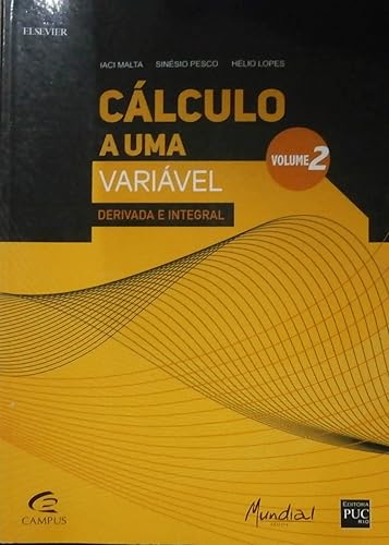Cálculo a uma variável - derivada e integral: volume 2