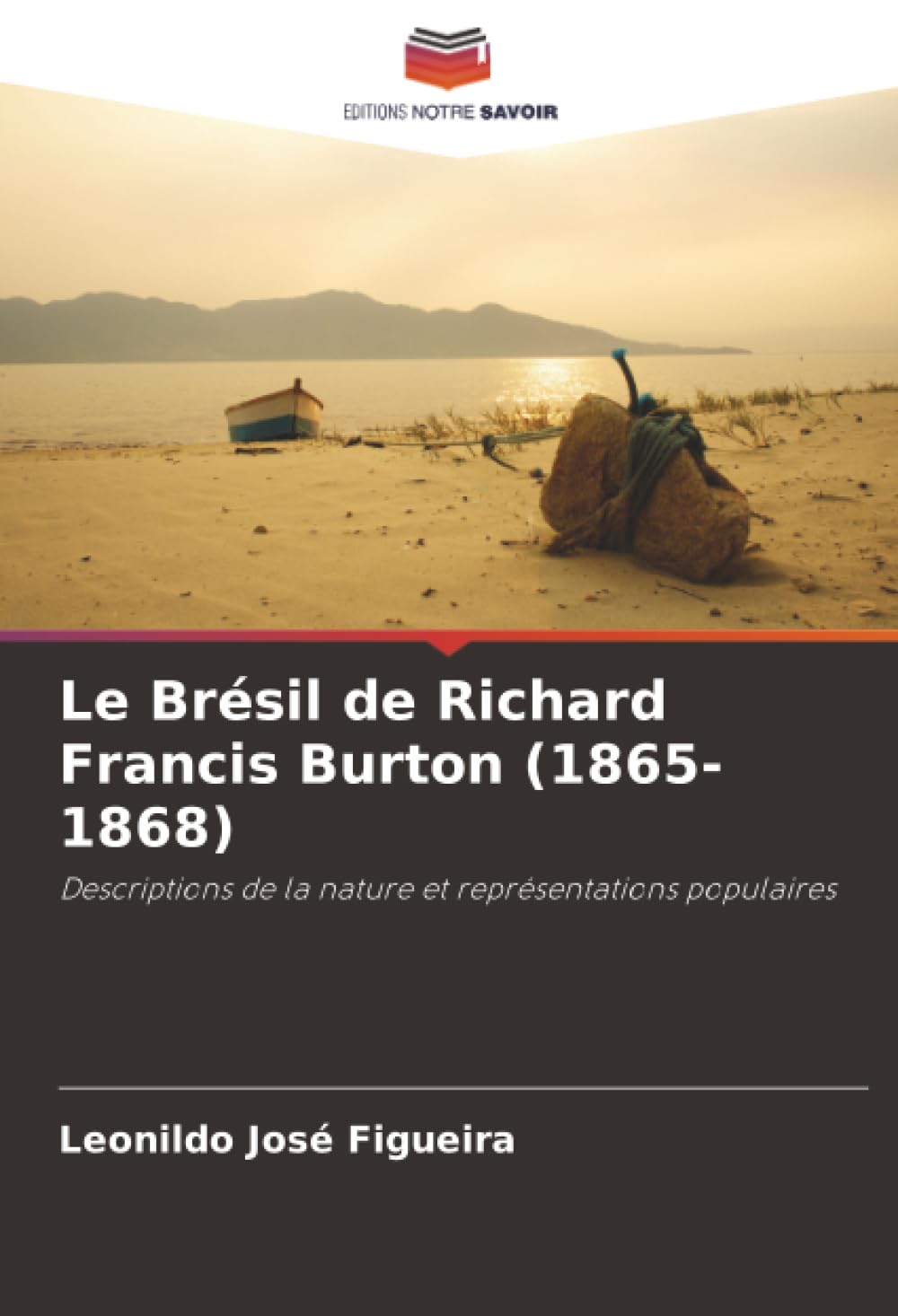 Le Brésil de Richard Francis Burton (1865-1868): Descriptions de la nature et représentations populaires