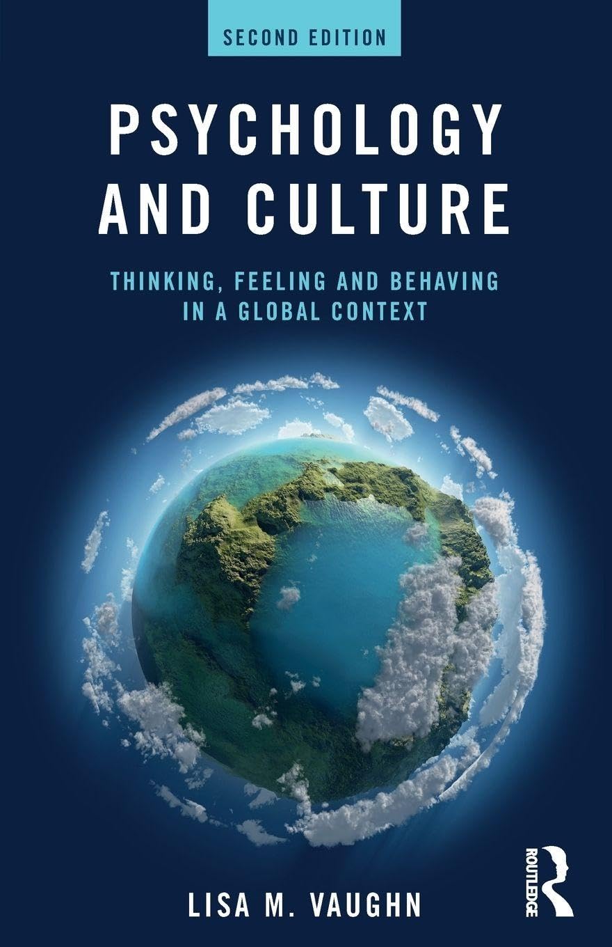 Psychology and Culture: Thinking, Feeling and Behaving in a Global Context